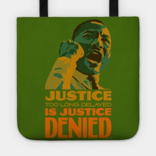 Justice delayed is justice denied Tote