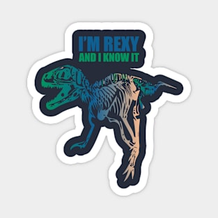 I'm REXY and I know it Magnet
