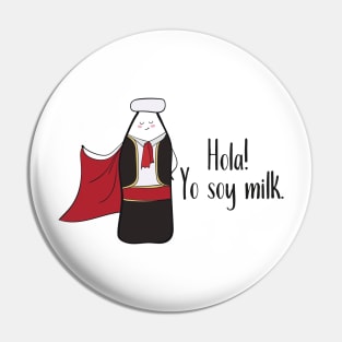 Soy Milk- Funny Spanish Joke Matador Milk Gift Pin