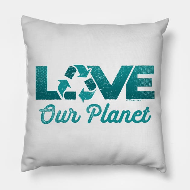 Love Our Planet, Reuse, Recycle in Sage Blue Pillow by Jitterfly