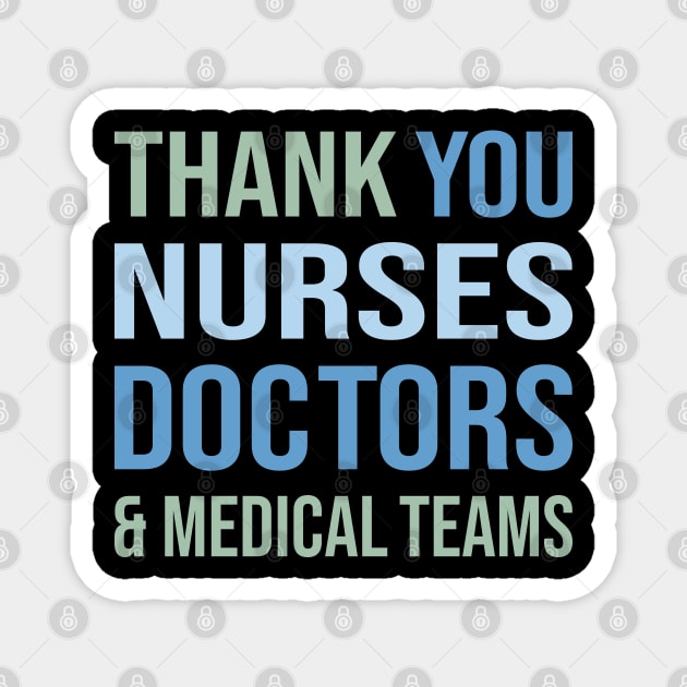 Thank You Nurses Doctors And Medical Teams Magnet by DragonTees