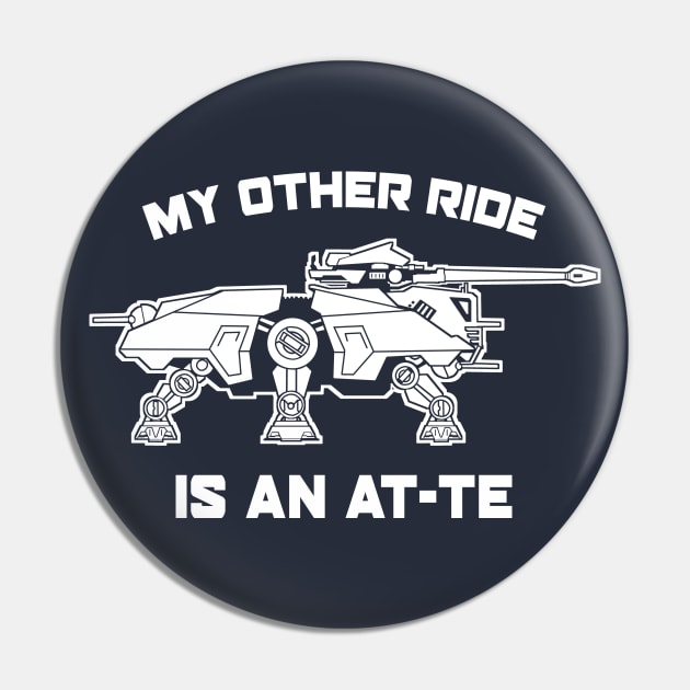 My Other Ride Is An AT-TE Pin by Gloomlight