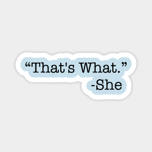 Classic Humor: That’s What She Said Magnet