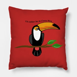 I'd rather be in Costa Rica, toucan Pillow