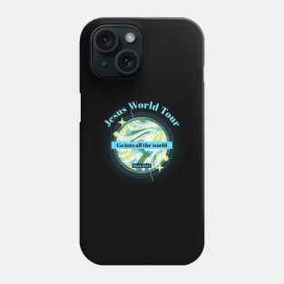 Jesus World Tour - Go into all the world Phone Case