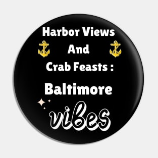 HARBOR VIEWS AND CRAB FEASTS: BALTIMORE VIBES DESIGN Pin