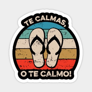 Te Calmas, O Te Calmo Magnet