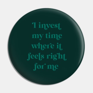 I Invest My Time - Velvet Jade Pin