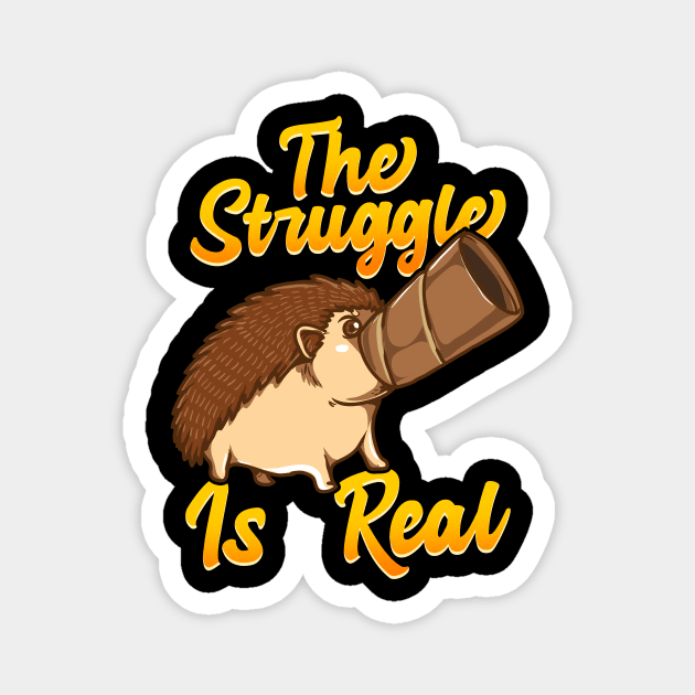 Cute & Funny The Struggle Is Real Hedgehog Pun Magnet by theperfectpresents