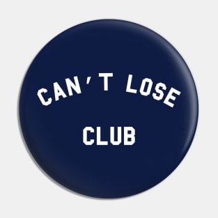 Can't Lose Club Pin