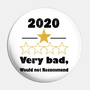 2020 One Star Very Bad. Would Not Recommend 2020 Funny Gift T-Shirt Pin