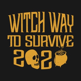 Witch Way To Survive T-Shirt