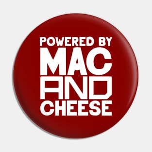 Powered By Mac And Cheese Pin