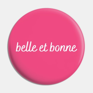 belle et bonne Pin