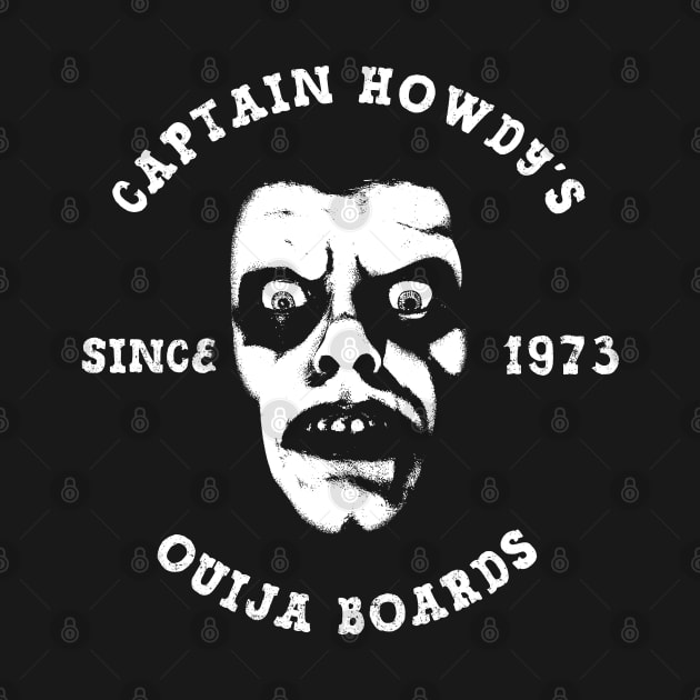 Captain Howdy's Ouija Boads by OniSide