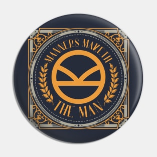 Manners Maketh the Man Quote Pin