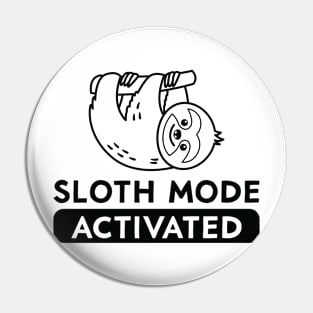 Sloth Mode Activated Pin