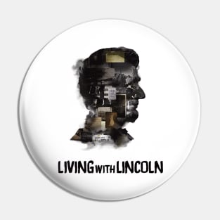 Living with Lincoln Pin