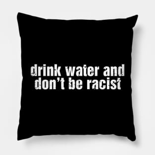 Drink Water And Don’t Be A Racist AOC Sticker Pillow