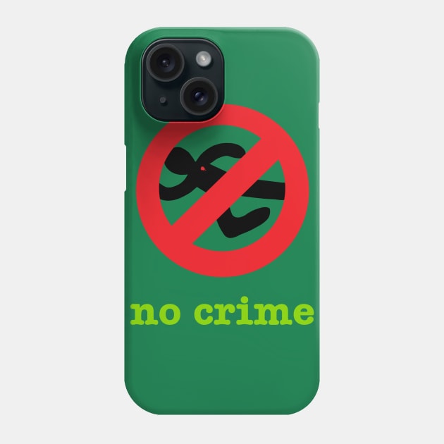 No Body No Crime Phone Case by pimator24