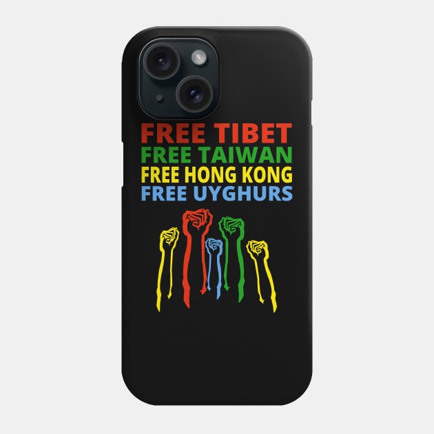 FREE TIBET FREE TAIWAN FREE HONG KONG FREE UYGHURS PROTEST Phone Case by ProgressiveMOB