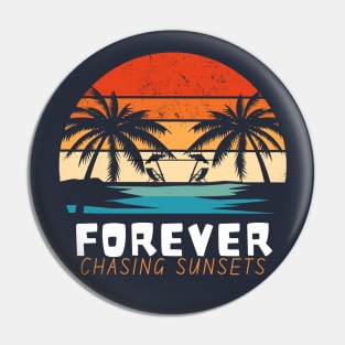 Forever Chasing Sunsets - Summer Cool Sayign - Summer Design Ideas | Summer Vintage Beach Sunset - Gift Idea for Family Vacation Pin