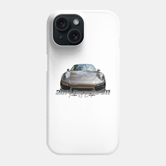 2014 Porsche 911 Turbo S Coupe Phone Case by Gestalt Imagery