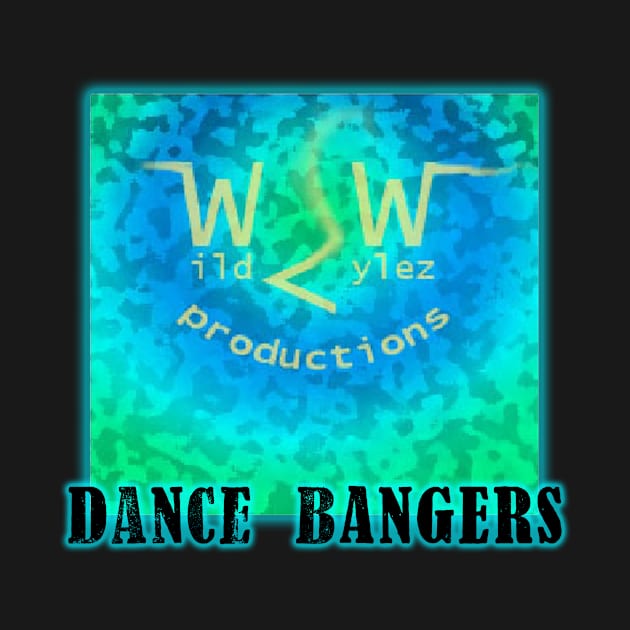Wild Wylez Productions Dance Bangers by IanWylie87