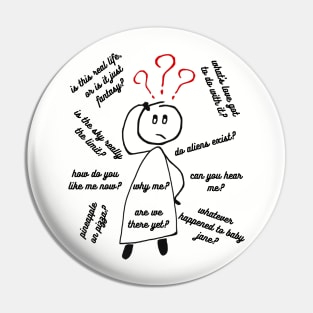 Life is Just One Big Question Pin