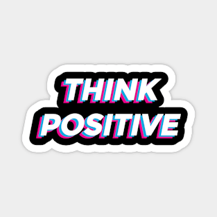 Think Positive Inspirational Graphic Magnet