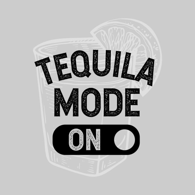 Tequila MODE ON by verde