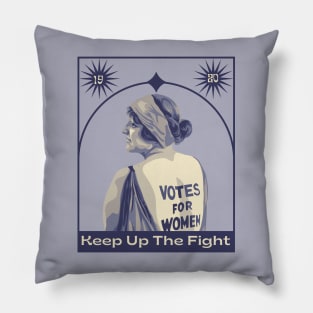 Women - Keep Up The Fight Pillow