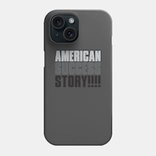 American success story Phone Case