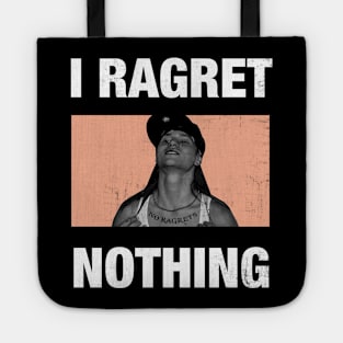 I Regret Nothing Tote