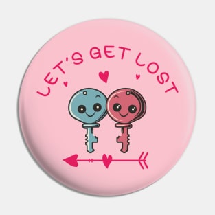 Let's Get Lost Pin