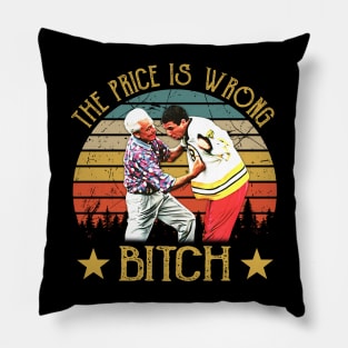 Happy Vintage The Price Is Wrong Bitch Pillow