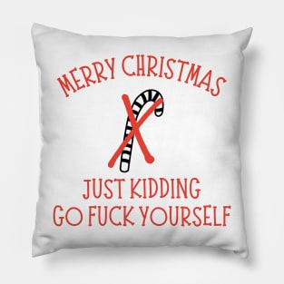 Merry Christmas, Just Kidding, Go Fuck Yourself. Christmas Humor. Rude, Offensive, Inappropriate Christmas Design In Red Pillow