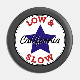 Low and Slow lowrider design Pin