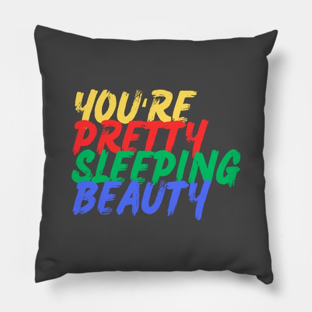 You're Pretty Sleeping Beauty (Mood Colors) - Pocket ver. Pillow by Mood Threads