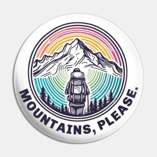 Mountains, Please! Hiking, Skiing, Snowboarding, Camping, Backpacking, Climbing, Bird-Watching, anything - as long as it’s in the Mountains, Please. Pin