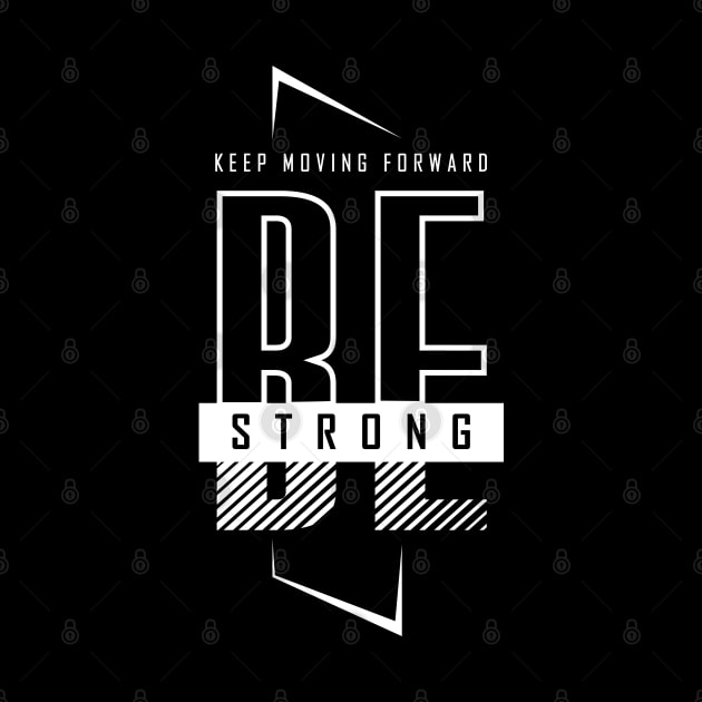 Be Strong - BlackWhite by BlackWhite
