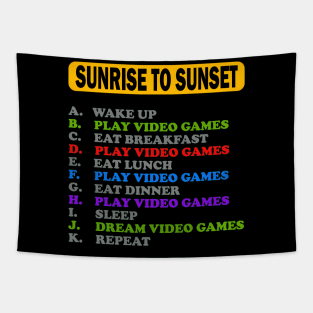 Sunrise To Sunset, My Perfect Day, Video Games, Video Games Lover, Nerd, Geek, Funny Gamer, Video Games Love Birthday Gift, Gaming Girl, Gaming Boy Tapestry