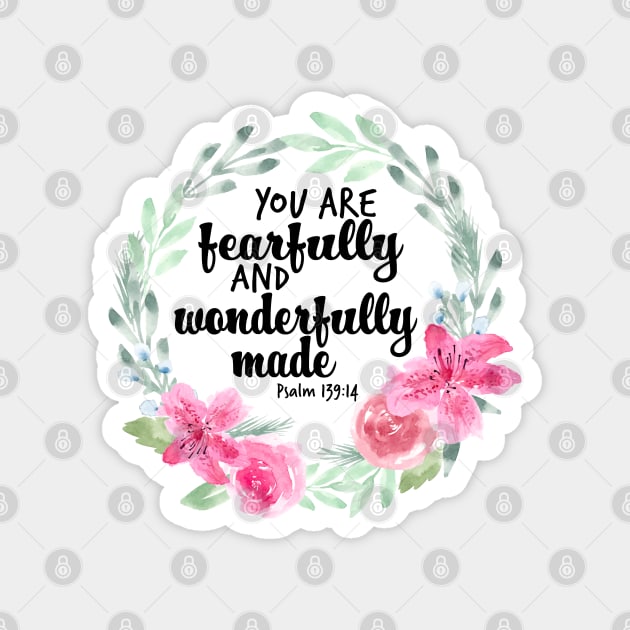 You are fearfully and wonderfully Made | Psalm 139 vs 14 Magnet by Harpleydesign