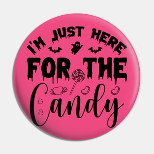 I'm just here for the candy Pin