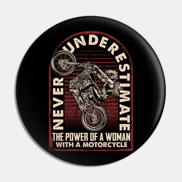 Never underestimate the Power of a Woman with a Motorcycle Pin by RockabillyM