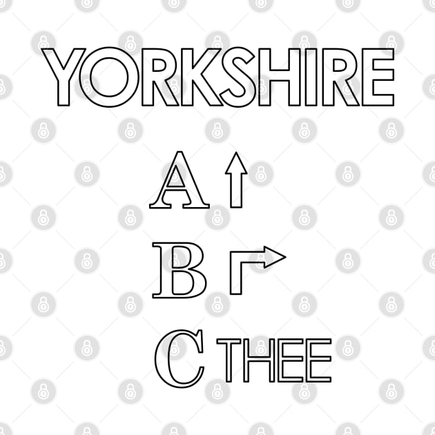 Yorkshire ABC Ey Up, Be Reyt, Sithee by Yorkshire Stuff