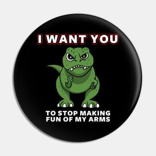 T-Rex Dinosaur Funny I Want You Vintage Meme Pin