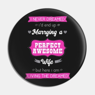Funny I Never Dreamed Marrying Gift for Wife Pin