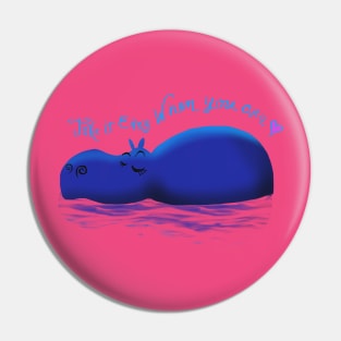 take it easy hippo Pin