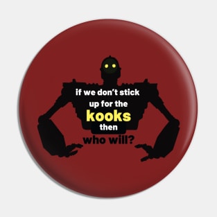 Iron Giant - Stick Up for the Kooks Pin